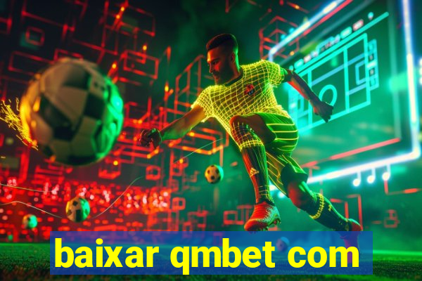 baixar qmbet com